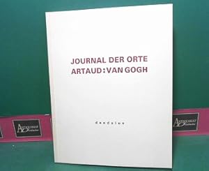 Bild des Verkufers fr Journal der Orte - Antonin Artaud : Vincent van Gogh. (= Begleitbuch zur gleichnamigen Ausstellung, Wien, 1987). zum Verkauf von Antiquariat Deinbacher