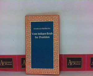 Bild des Verkufers fr Vom heiligen Reich der Deutschen. (= Deutsche Reihe, Nr.24). zum Verkauf von Antiquariat Deinbacher