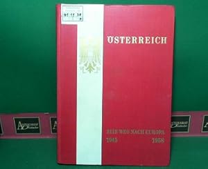 Österreich - Sein Weg nach Europa 1945-1958.