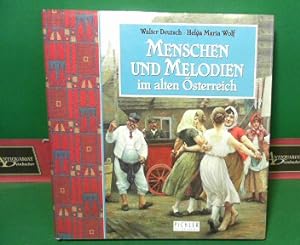 Bild des Verkufers fr Menschen und Melodien im alten sterreich. zum Verkauf von Antiquariat Deinbacher
