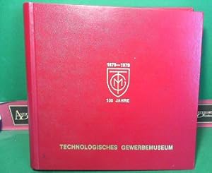 100 Jahre Technologisches Gewerbemuseum 1879-1979 - Festschrift.