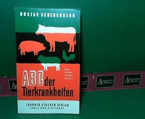 Bild des Verkufers fr ABC der wichtigsten Tierkrankheiten - Rind, Schwein, Geflgel, Kleintiere. zum Verkauf von Antiquariat Deinbacher