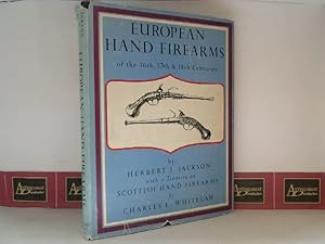 Bild des Verkufers fr European Hand Firearms of the 16th,17th&18th centuries with a Treatise on Scottish Hand Firearms. zum Verkauf von Antiquariat Deinbacher