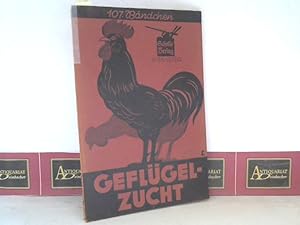 Die Geflügelzucht des Landwirtes und des Kleintierzüchters. (= Scholle-Bücherei, Band 107).