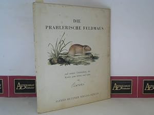 Bild des Verkufers fr Die prahlerische Feldmaus und andere Geschichten, die Kinder gern hren und lesen. zum Verkauf von Antiquariat Deinbacher