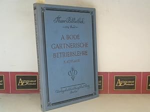 Imagen del vendedor de Grtnerische Betriebslehre. - Ein Leitfaden zum Selbststudium und zum Unterricht an grtnerischen Lehranstalten. (= Thaer-Bibliothek, Band 104). a la venta por Antiquariat Deinbacher