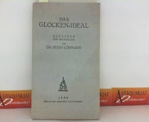 Seller image for Das Glocken-Ideal - Gedanken und Ratschlge. for sale by Antiquariat Deinbacher