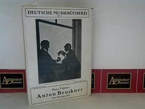 Immagine del venditore per Anton Bruckner - Eine Monographie. (= Deutsche Musikb�cherei, Band 33). venduto da Antiquariat Deinbacher