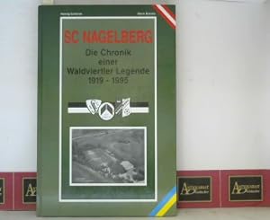 SC Nagelberg - Die Chronik einer Waldviertler Legende 1919-1995.