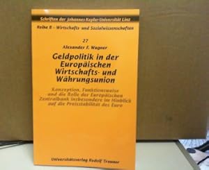 Geldpolitik in der Europäischen Wirtschafts- und Währungsunion - Konzeption, Funktionsweise und d...