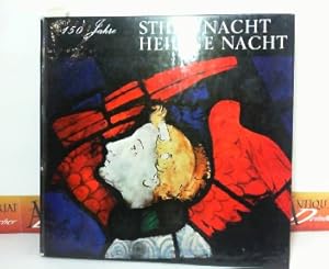 Bild des Verkufers fr 150 Jahre Stille Nacht, Heilige Nacht - Geschichte und Ausbreitung eines Liedes. zum Verkauf von Antiquariat Deinbacher