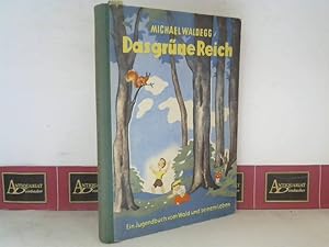 Seller image for Das grne Reich - Ein Jugendbuch vom Wald und seinem Leben. for sale by Antiquariat Deinbacher