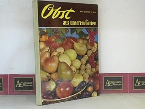 Bild des Verkufers fr Obst aus unserem Garten. - Ein Obstbaubuch fr jedermann. zum Verkauf von Antiquariat Deinbacher