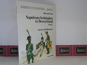 Napoleons Verbündete in Deutschland - Band II. Nassau und Oldenburg, (= Armeen und Waffen Band 2).
