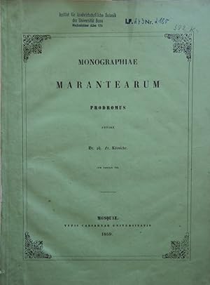 Monographiae Marantearum Prodromus. - Dazu: Pars altera (1862). 2 Teile in 2 Bänden.