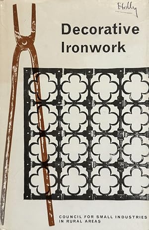 Imagen del vendedor de Decorative Ironwork: Some Aspects of Design and Technique a la venta por Last Word Books