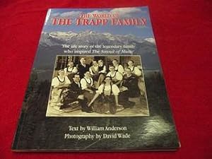 The World of the Trapp Family: The Life Story of the Legendary Family Who Inspired "The Sound of ...