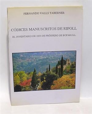 CÓDICES MANUSCRITOS DE RIPOLL - El Inventario de 1823 de Próspero de Bofarull