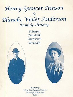 Image du vendeur pour Family History of Henry Spencer Stinson & Blanch Violet Anderson Stinson. Lived in Iowa, Dakota Territory, North Dakota mis en vente par Barter Books Ltd