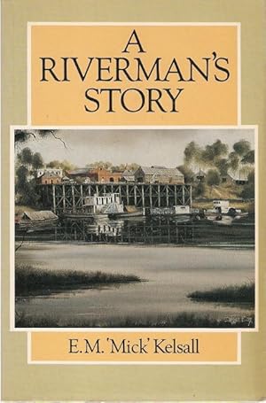 Bild des Verkufers fr A Riverman's Story. zum Verkauf von City Basement Books