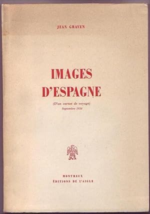 Images d'Espagne (D'un carnet de voyage) Septembre 1938.