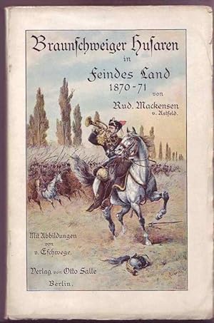 Bild des Verkufers fr Braunschweiger Husaren in Feindes Land. Erinnerungen aus dem Kriege 1870/71. zum Verkauf von Graphem. Kunst- und Buchantiquariat