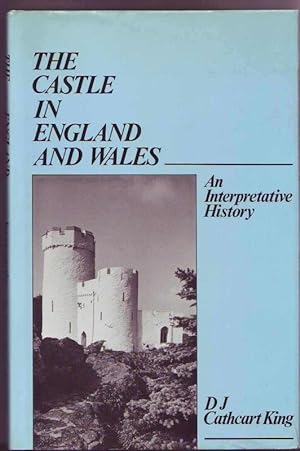 Seller image for The Castle In England And Wales. An Interpretative History. for sale by Graphem. Kunst- und Buchantiquariat