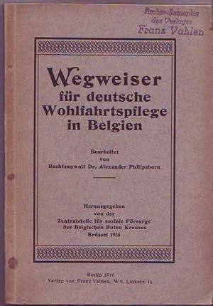 Imagen del vendedor de Wegweiser fr deutsche Wohlfahrtspflege in Belgien. Herausgegeben von der Zentralstelle fr soziale Frsorge des Belgischen Roten Kreuzes a la venta por Graphem. Kunst- und Buchantiquariat