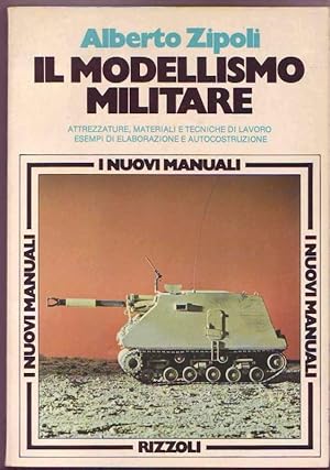 Seller image for Il modellismo militare. for sale by Graphem. Kunst- und Buchantiquariat