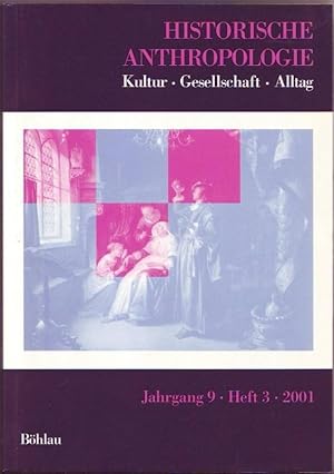 Bild des Verkufers fr Historische Anthropologie - Kultur, Gesellschaft, Alltag. Jahrgang 9 Heft 3/2001. zum Verkauf von Graphem. Kunst- und Buchantiquariat