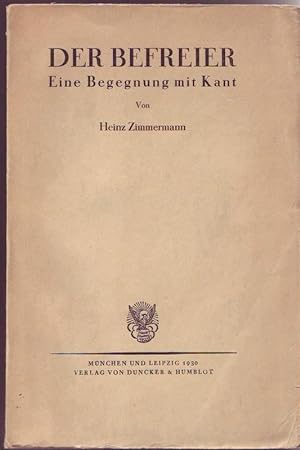 Bild des Verkufers fr Der Befreier. Eine Begegnung mit Kant zum Verkauf von Graphem. Kunst- und Buchantiquariat
