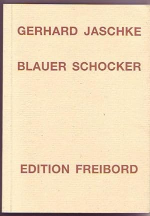 Blauer Schocker. Signiert.