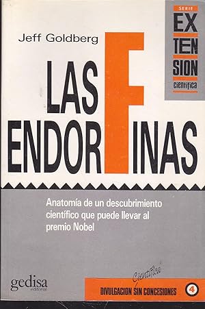 LAS ENDORFINAS Anatomía de un descubrimiento científico que puede llevar al Premio Nobel 1ªEDICIO...