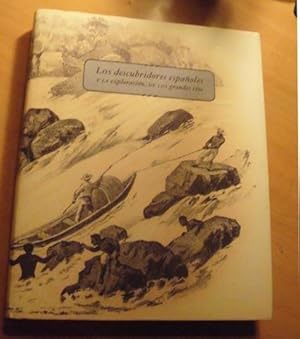 Imagen del vendedor de LOS DESCUBRIDORES ESPAOLES Y LA EXPLORACION DE LOS GRANDES RIOS Ilustrado con multitud de ilustraciones a la venta por CALLE 59  Libros