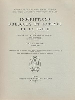 Inscriptions grecques et latines de la Syrie : Émésène - N° 1998 à 2710 (Collection : Bibliothèqu...