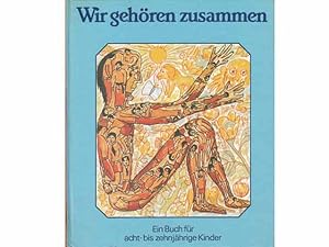 Bild des Verkufers fr Wir gehren zusammen. Herausgegeben im Auftrag des Bundes der Evangelischen Kirchen in der DDR von Marlies Collatz, Eckart Schwerin und Martin Seidel, Gesamtredaktion: Martin Seidel. Illustrationen von Inge Grtzig. Ein Buch fr acht- bis zehnjhrige Kinder. 1. Auflage zum Verkauf von Agrotinas VersandHandel