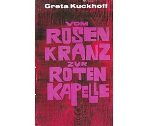 Image du vendeur pour Konvolut "Greta und Adam Kuckhoff". 2 Titel. 1.) Greta Kuckhoff: Vom Rosenkranz zur Roten Kapelle, Ein Lebensbericht, 4. Auflage/1975 . mis en vente par Agrotinas VersandHandel