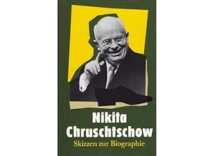 Bild des Verkufers fr Nikita Sergejewitsch Chruschtschow. Skizzen zur Biographie. bersetzung aus dem Russischen. 1. Auflage zum Verkauf von Agrotinas VersandHandel