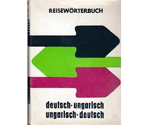 Reisewörterbuch Deutsch-Ungarisch. Ungarisch-Deutsch. Fünfte Auflage