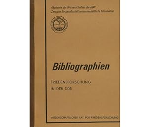 Imagen del vendedor de Friedensforschung in der DDR. Ergebnisse der 80er Jahre. Bibliographien a la venta por Agrotinas VersandHandel