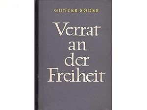 Konvolut "Wert der Freiheit". 3 Titel. 1.) Günter Söder: Verrat an der Freiheit, Zur Kritik der F...