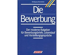 Büchersammlung "Die Bewerbung". 2 Titel. 1.) Wolfgang Manekeller: Die Bewerbung, Der moderne Ratg...