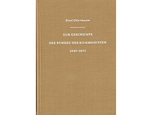 Seller image for Zur Geschichte des Bundes der Kommunisten 1849 bis 1852, 1. Auflage for sale by Agrotinas VersandHandel