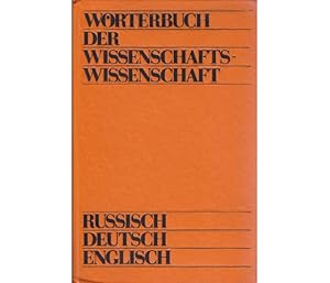 Wörterbuch der Wissenschaftswissenschaft. Russisch - Deutsch - Englisch. 2., überarbeitete und er...