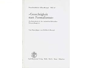 "Gerechtigkeit statt Formalismus". Die Rechtskraft in der nationalsozialistischen Privatrechtspraxis