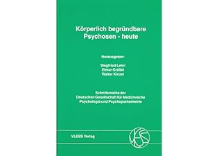 Körperlich begründbare Psychosen - heute. Schriftenreihe der Deutschen Gesellschaft für Medizinis...