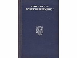 Agrar-, Handwerks-, Industriepolitik. Wirtschaftspolitik I. Dritter Band von Volkswirtschaftslehr...