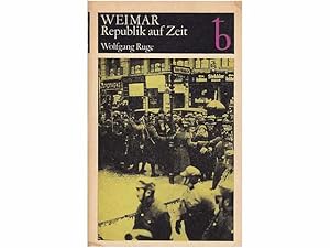 Konvolut "Die Weimarer Republik". 12 Titel. 1.) Wolfgang Ruge: Weimar - Republik auf Zeit 2.) Wol...