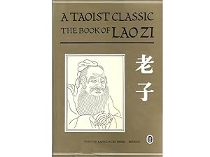 Bild des Verkufers fr A Taoist Classic. The book of Lao Zi. First Edition (in englischer Sprache) zum Verkauf von Agrotinas VersandHandel