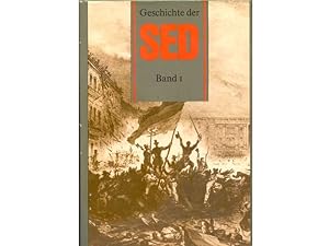 Bild des Verkufers fr Geschichte der Sozialistischen Einheitspartei Deutschlands. Hrsg. Institut fr Marxismus-Leninismus beim ZK der SED. Geschichte der Sozialistischen Einheitspartei Deutschlands in vier Bnden. Band 1. Von den Anfngen bis 1917 zum Verkauf von Agrotinas VersandHandel